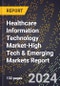 2024 Global Forecast for Healthcare Information Technology (It) Market (2025-2030 Outlook)-High Tech & Emerging Markets Report - Product Image