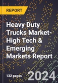 2024 Global Forecast for Heavy Duty Trucks Market (2025-2030 Outlook)-High Tech & Emerging Markets Report- Product Image