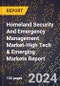 2024 Global Forecast for Homeland Security And Emergency Management Market (2025-2030 Outlook)-High Tech & Emerging Markets Report - Product Image