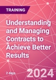 Understanding and Managing Contracts to Achieve Better Results Training Course (ONLINE EVENT: December 4-5, 2024)- Product Image