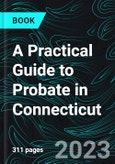 A Practical Guide to Probate in Connecticut- Product Image