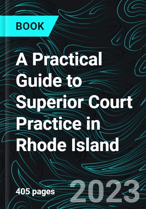 A Practical Guide to Superior Court Practice in Rhode Island