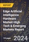 2024 Global Forecast for Edge Artificial Intelligence (Ai) Hardware Market (2025-2030 Outlook)-High Tech & Emerging Markets Report - Product Thumbnail Image