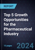 Top 5 Growth Opportunities for the Pharmaceutical Industry, 2024- Product Image