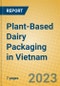 Plant-Based Dairy Packaging in Vietnam - Product Image