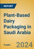 Plant-Based Dairy Packaging in Saudi Arabia- Product Image