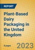 Plant-Based Dairy Packaging in the United Kingdom- Product Image
