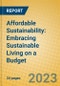 Affordable Sustainability: Embracing Sustainable Living on a Budget - Product Image