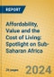 Affordability, Value and the Cost of Living: Spotlight on Sub-Saharan Africa - Product Image