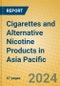 Cigarettes and Alternative Nicotine Products in Asia Pacific - Product Image
