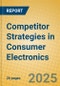 Competitor Strategies in Consumer Electronics - Product Thumbnail Image