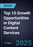 Top 10 Growth Opportunities in Digital Content Services, 2024- Product Image