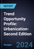 Trend Opportunity Profile: Urbanization-Second Edition- Product Image