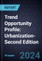 Trend Opportunity Profile: Urbanization-Second Edition - Product Image