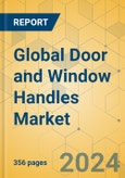 Global Door and Window Handles Market - Outlook & Forecast 2024-2029- Product Image