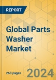 Global Parts Washer Market - Outlook & Forecast 2024-2029- Product Image