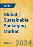 Global Sustainable Packaging Market - Outlook & Forecast 2024-2029- Product Image