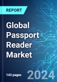 Global Passport Reader Market: Analysis By Technology, By Type, By Sector, By Application, By Region Size and Trends with Impact of COVID-19 and Forecast up to 2029- Product Image
