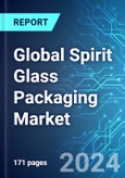 Global Spirit Glass Packaging Market: Analysis By Capacity, By Color of Glass, By Application, By Region Size & Forecast with Impact Analysis of COVID-19 and Forecast up to 2029- Product Image