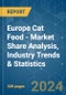Europe Cat Food - Market Share Analysis, Industry Trends & Statistics, Growth Forecasts 2017 - 2029 - Product Image
