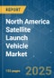 North America Satellite Launch Vehicle - Market Share Analysis, Industry Trends & Statistics, Growth Forecasts (2025 - 2030) - Product Thumbnail Image