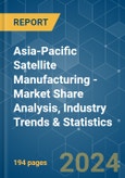 Asia-Pacific Satellite Manufacturing - Market Share Analysis, Industry Trends & Statistics, Growth Forecasts 2017 - 2029- Product Image