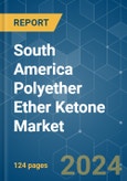 South America Polyether Ether Ketone (PEEK) - Market Share Analysis, Industry Trends & Statistics, Growth Forecasts 2017 - 2029- Product Image