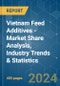 Vietnam Feed Additives - Market Share Analysis, Industry Trends & Statistics, Growth Forecasts 2017 - 2029 - Product Image