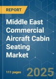 Middle East Commercial Aircraft Cabin Seating - Market Share Analysis, Industry Trends & Statistics, Growth Forecasts (2025 - 2030)- Product Image