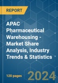 APAC Pharmaceutical Warehousing - Market Share Analysis, Industry Trends & Statistics, Growth Forecasts 2019 - 2029- Product Image