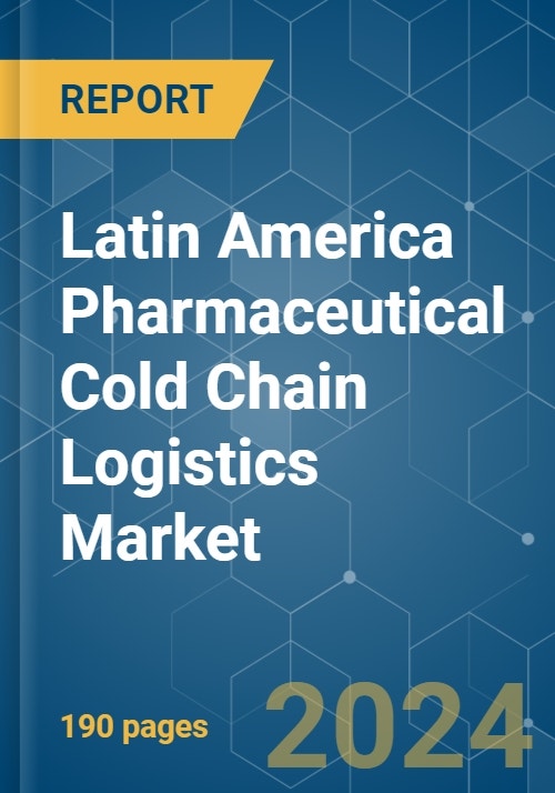 Latin America Pharmaceutical Cold Chain Logistics - Market Share ...