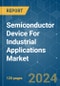 Semiconductor Device For Industrial Applications - Market Share Analysis, Industry Trends & Statistics, Growth Forecasts 2019 - 2029 - Product Thumbnail Image