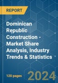 Dominican Republic Construction - Market Share Analysis, Industry Trends & Statistics, Growth Forecasts 2020 - 2029- Product Image