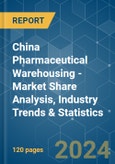 China Pharmaceutical Warehousing - Market Share Analysis, Industry Trends & Statistics, Growth Forecasts 2020 - 2029- Product Image