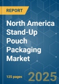 North America Stand-Up Pouch Packaging - Market Share Analysis, Industry Trends & Statistics, Growth Forecasts (2025 - 2030)- Product Image