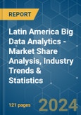 Latin America Big Data Analytics - Market Share Analysis, Industry Trends & Statistics, Growth Forecasts 2019 - 2029- Product Image