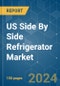 US Side By Side Refrigerator - Market Share Analysis, Industry Trends & Statistics, Growth Forecasts 2020 - 2029 - Product Thumbnail Image