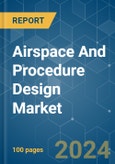 Airspace And Procedure Design - Market Share Analysis, Industry Trends & Statistics, Growth Forecasts (2023 - 2028)- Product Image