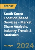 South Korea Location-based Services - Market Share Analysis, Industry Trends & Statistics, Growth Forecasts 2019 - 2029- Product Image