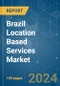Brazil Location Based Services - Market Share Analysis, Industry Trends & Statistics, Growth Forecasts 2019 - 2029 - Product Thumbnail Image