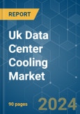 Uk Data Center Cooling - Market Share Analysis, Industry Trends & Statistics, Growth Forecasts 2019 - 2030- Product Image