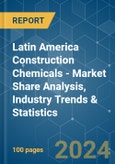 Latin America Construction Chemicals - Market Share Analysis, Industry Trends & Statistics, Growth Forecasts 2019 - 2029- Product Image