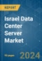Israel Data Center Server - Market Share Analysis, Industry Trends & Statistics, Growth Forecasts 2019 - 2030 - Product Thumbnail Image
