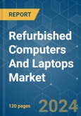 Refurbished Computers And Laptops - Market Share Analysis, Industry Trends & Statistics, Growth Forecasts 2019 - 2029- Product Image