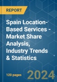 Spain Location-Based Services - Market Share Analysis, Industry Trends & Statistics, Growth Forecasts 2019 - 2029- Product Image