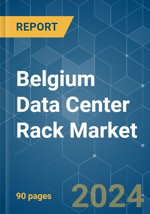 Belgium Data Center Rack - Market Share Analysis, Industry Trends ...