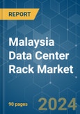 Malaysia Data Center Rack - Market Share Analysis, Industry Trends & Statistics, Growth Forecasts 2019 - 2030- Product Image