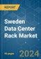 Sweden Data Center Rack - Market Share Analysis, Industry Trends & Statistics, Growth Forecasts 2019 - 2030 - Product Thumbnail Image