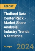 Thailand Data Center Rack - Market Share Analysis, Industry Trends & Statistics, Growth Forecasts 2019 - 2030- Product Image