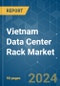 Vietnam Data Center Rack - Market Share Analysis, Industry Trends & Statistics, Growth Forecasts 2019 - 2030 - Product Thumbnail Image